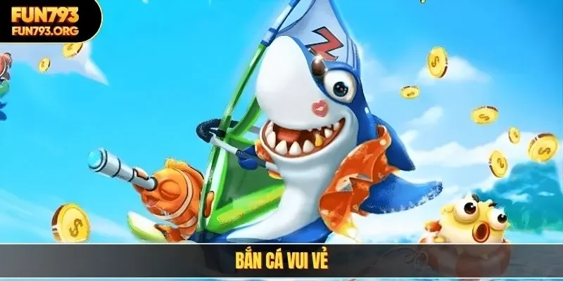 Bắn cá vui vẻ