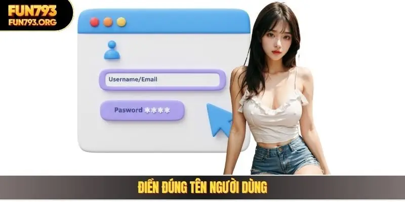 Điền đúng tên người dùng
