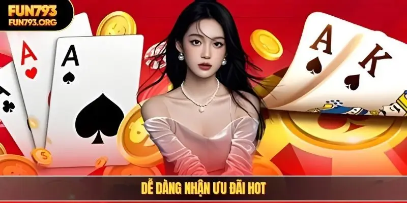 Dễ dàng nhận ưu đãi hot