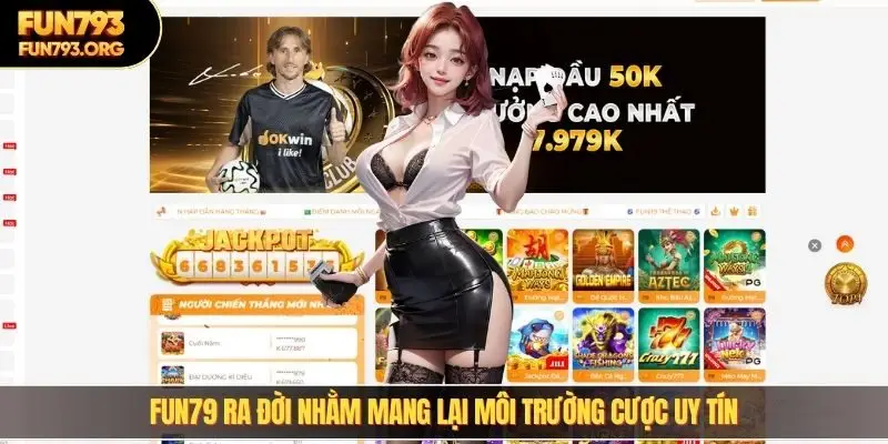 FUN79 ra đời nhằm mang lại môi trường cược uy tín