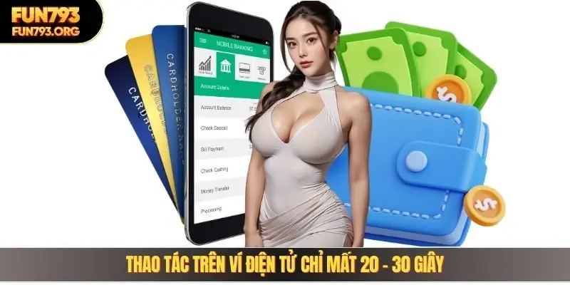 Thao tác trên ví điện tử chỉ mất 20 - 30 giây