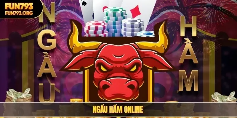 ngầu hầm online