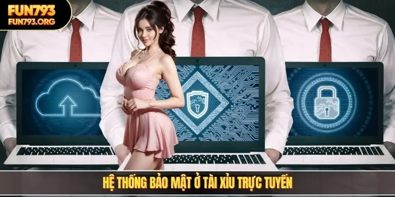 Hệ thống bảo mật ở tài xỉu trực tuyến